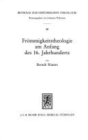 Cover of: Frömmigkeitstheologie am Anfang des 16. Jahrhunderts: Studien zu Johannes von Paltz und seinem Umkreis