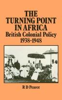 Cover of: The turning point in Africa: British colonial policy, 1938-48