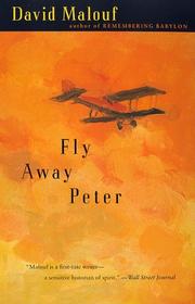 Cover of: Fly away Peter by David Malouf