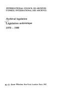 Archival legislation, 1970-1980 by International Council on Archives