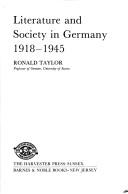 Cover of: Literature and society in Germany, 1918-1945 by Ronald Taylor
