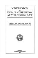 Cover of: Memorandum on unfair competition at the common law by 