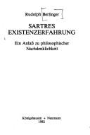 Cover of: Sartres Existenzerfahrung: ein Anlass zu philosophischer Nachdenklichkeit