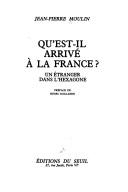 Cover of: Qu'est-il arrivé à la France?: un étranger dans l'hexagone