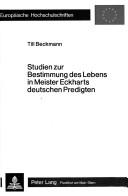 Cover of: Studien zur Bestimmung des Lebens in Meister Eckharts deutschen Predigten