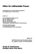 Cover of: Hilfen für misshandelte Frauen: Abschlussbericht der wissenschaftlichen Begleitung des Modellprojekts Frauenhaus Berlin