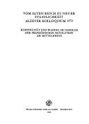 Cover of: Vom alten Reich zu neuer Staatlichkeit: Alzeyer Kolloquium 1979 : Kontinuitat und Wandel im Gefolge der Franzosischen Revolution am Mittelrhein (Geschichtliche Landeskunde)