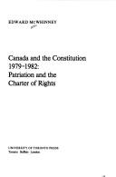 Cover of: Canada and the constitution, 1979-1982: patriation and the charter of rights