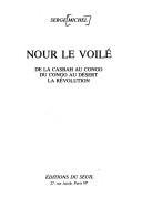 Cover of: Nour le voilé: de la casbah au Congo, du Congo au désert : la révolution
