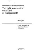 Cover of: The right to education: what kind of management? : a study prepared for the International Bureau of Education