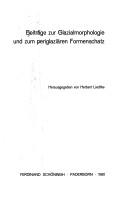 Cover of: Beiträge zur Glazialmorphologie und zum periglaziären Formenschatz by Herbert Liedtke