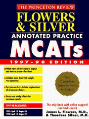 Cover of: Flowers & Silver Annotated Practice MCAT, 1997-98 (Annual)