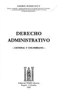 Cover of: Derecho administrativo: general y colombiano