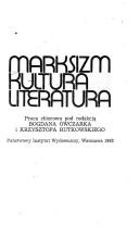 Cover of: Marksizm, kultura, literatura: praca zbiorowa