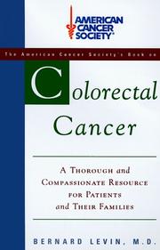 Cover of: Colorectal cancer: a thorough and compassionate resource for patients and their families