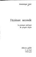 Cover of: L' écriture seconde: la pratique poétique de Jacques Dupin