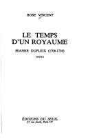 Cover of: Le temps d'un royaume by Rose Vincent