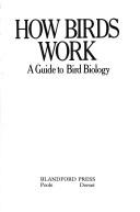 Cover of: How birds work | Ron Freethy