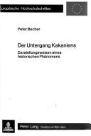 Cover of: Der Untergang Kakaniens: Darstellungsweisen eines historischen Phänomens