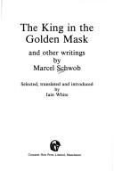 The king in the golden mask and other writings by Marcel Schwob