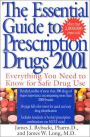 Cover of: The Essential Guide to Prescription Drugs 2001 by James J. Rybacki, James W. Long, James J. Rybacki Pharm.D., M.D. James W. Long, James J. Rybacki Pharm.D., M.D. James W. Long