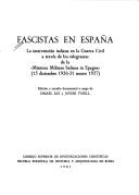 Cover of: Fascistas en España: la intervención italiana en la Guerra Civil a través de los telegramas de la "Missione militare italiana in Spagna" (15 diciembre 1936-31 marzo 1937)