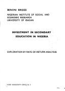 Cover of: Investment in secondary education in Nigeria: exploration by rate-of-return analysis