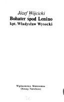 Cover of: Bohater spod Lenino, kpt. Władysław Wysocki