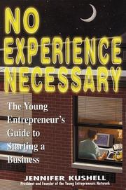 Cover of: No experience necessary: a young person's guide to starting a business