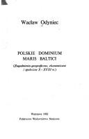 Cover of: Polskie dominium Maris Baltici by Wacław Odyniec