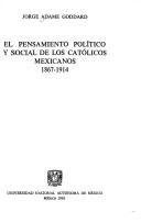 Cover of: El pensamiento político y social de los católicos mexicanos, 1867-1914