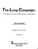 Cover of: The long campaign: the history of the 15th Fighter Group in World War II