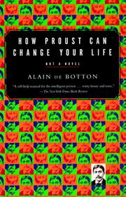 Cover of: How Proust Can Change Your Life by Alain De Botton