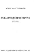 Collection du Bhoutan by Musée d'ethnographie (Neuchâtel, Switzerland)