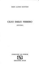 Cover of: Celso Emilio Ferreiro (estudio) by Xesús Alonso Montero