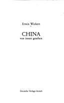 China von innen gesehen by Erwin Wickert