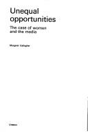 Cover of: Unequal opportunities: the case of women and the media