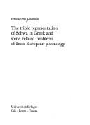 Cover of: The triple representation of schwa in Greek and some related problems of Indo-European phonology by Fredrik Otto Lindeman