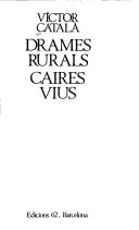 Cover of: Drames rurals ; Caires vius