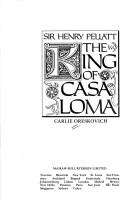 Cover of: Sir Henry Pellatt, the king of Casa Loma by Carlie Oreskovich