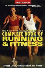 Cover of: The New York Road Runners Club Complete Book of Running and Fitness: Third Edition