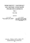 Cover of: Dokumenty i materiały do historii stosunków polsko-bułgarskich