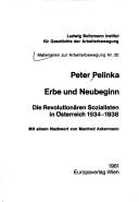 Cover of: Erbe und Neubeginn: die revolutionären Sozialisten in Österreich 1934-1938