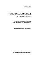 Cover of: Towards a language of linguistics by Igorʹ A. Melʹčuk