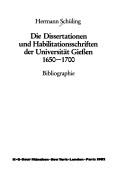 Cover of: Die Dissertationen und Habilitationsschriften der Universität Giessen 1650-1700: Bibliographie