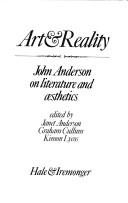 Cover of: Art & reality: John Anderson on literature and aesthetics