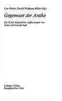 Cover of: Gegenwart der Antike by Lutz Hieber