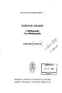 Etienne Gilson, a bibliography = by Margaret McGrath
