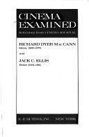 Cover of: Cinema examined by Richard Dyer MacCann, Jack C. Ellis.