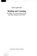 Cover of: Reading and listening: the modes of communicating poetry and their influence on the texts